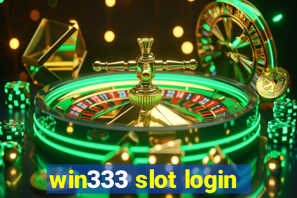 win333 slot login